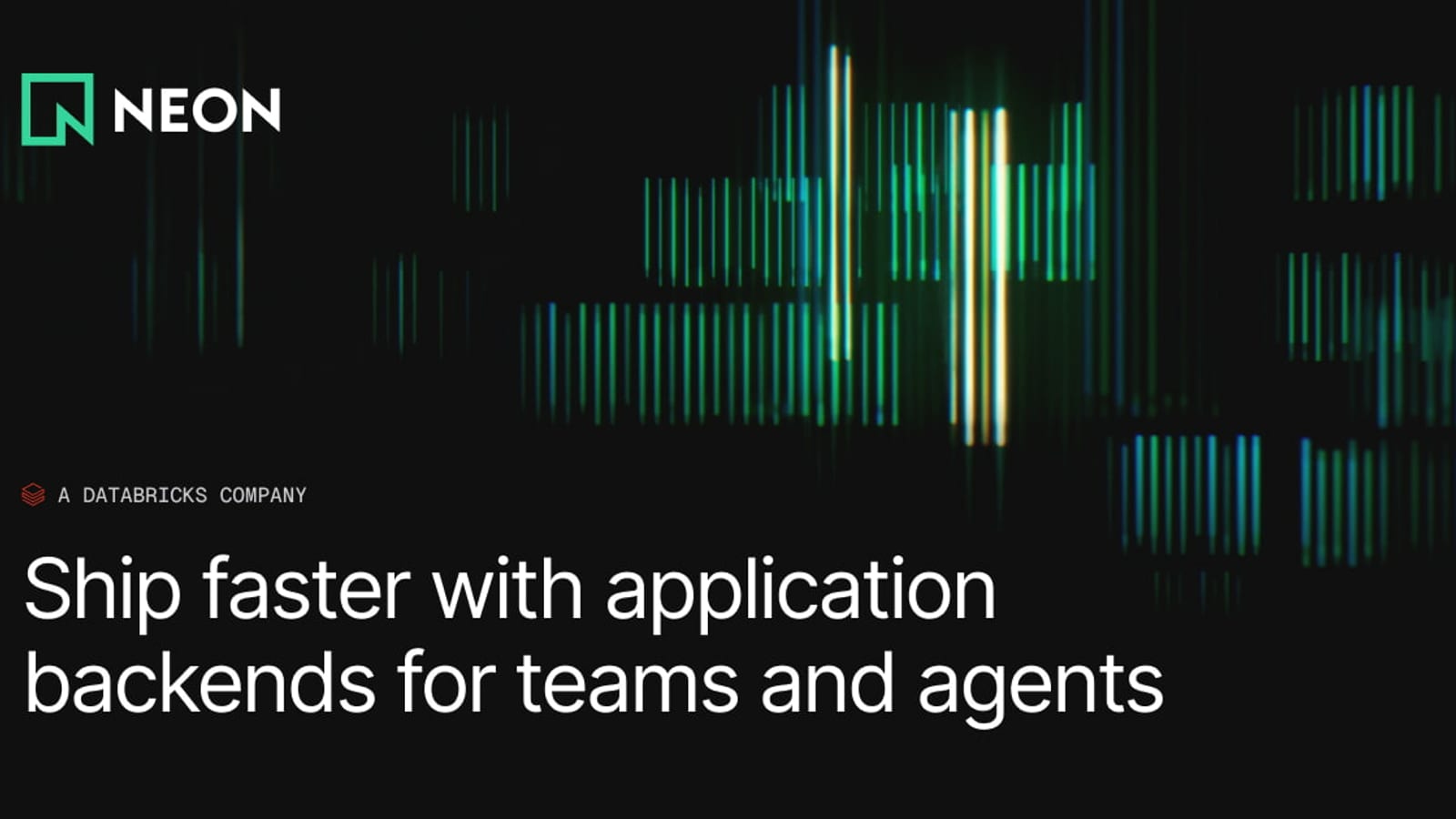 Neon: Postgres application backends for teams and agents